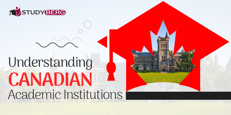 Understanding Canadian Academic Institutions: Colleges and Universities in Canada