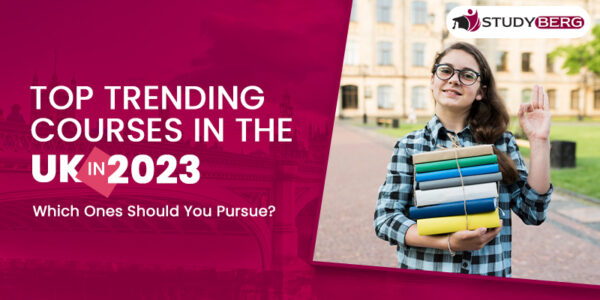 Top Trending Courses In The UK In 2023 : Which Ones Should You Pursue ...